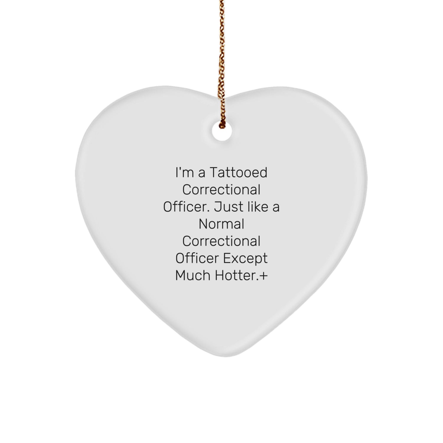 Funny Correctional Officer Gifts from Men - Heart Ornament for Correctional Officer Loved Ones - Christmas Unique Decorations for Correctional Officer Friends - Image 1