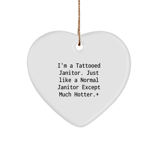 Funny Janitor Gifts, Heart Ornament for Janitor, Christmas Unique Gifts from Friends, Funny Janitor Quotes - Image 1