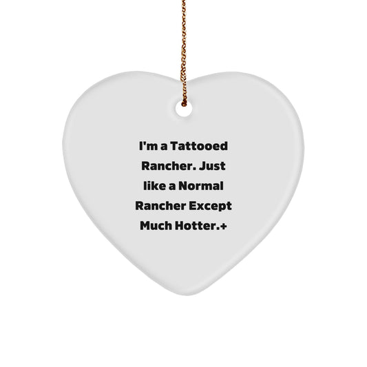 Funny Rancher Gifts for Him - 'I'm A Tattooed Rancher...' - Image 1