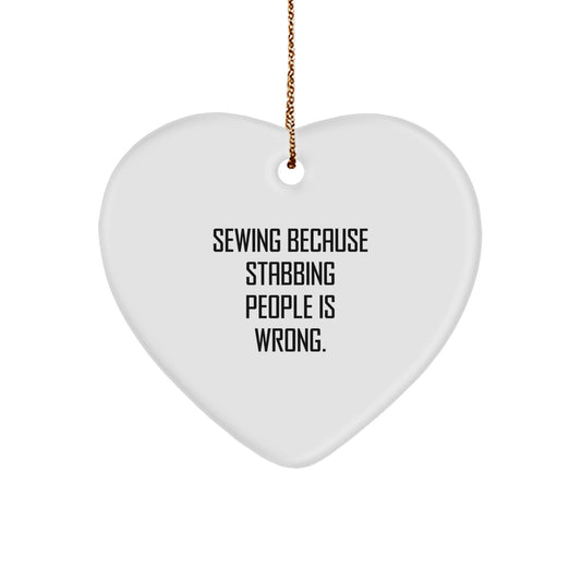 Funny Sewing Heart Ornament Gifts from Friends and Family for Sewing Enthusiasts, Christmas Unique Gifts, Sewing Because 'Stabbing People Is Wrong.' Gifts - Image 1