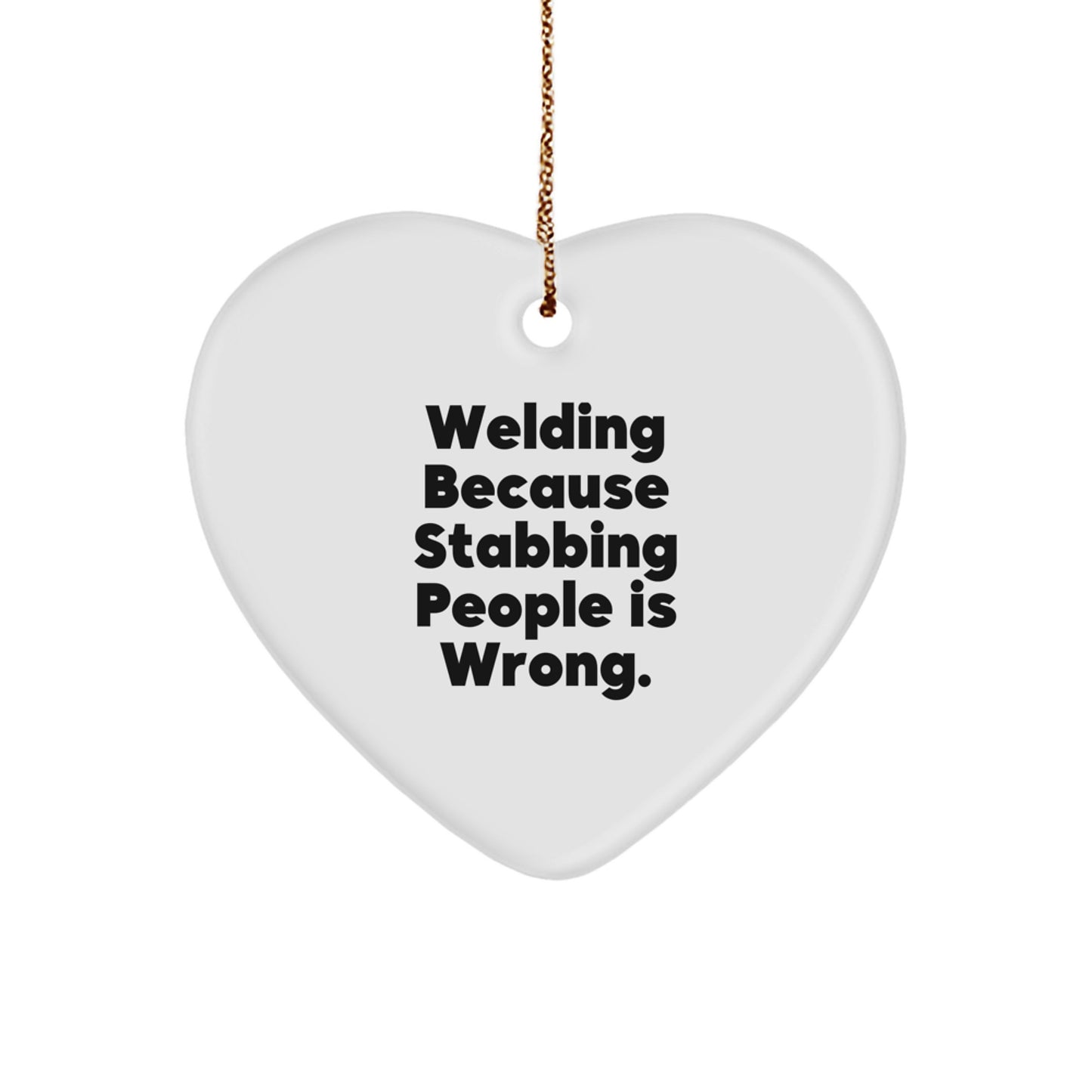 Funny Welding Heart Ornaments Gifts from Friends for Christmas, Unique Welding Decorations, 'Welding Because Stabbing People Is Wrong.' Heart Shaped MDF Wood - Image 1