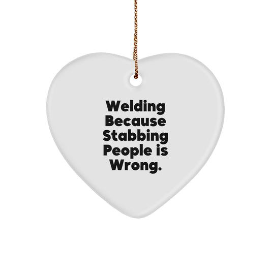 Funny Welding Heart Ornaments Gifts from Friends for Christmas, Unique Welding Decorations, 'Welding Because Stabbing People Is Wrong.' Heart Shaped MDF Wood - Image 1