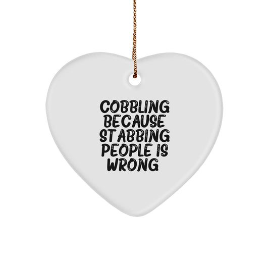 Cobbling Gifts for Men, Women, and Friends - Heart Ornament with Funny Quote - Gifts from Family and Friends for Christmas Unique Decorations - Image 1
