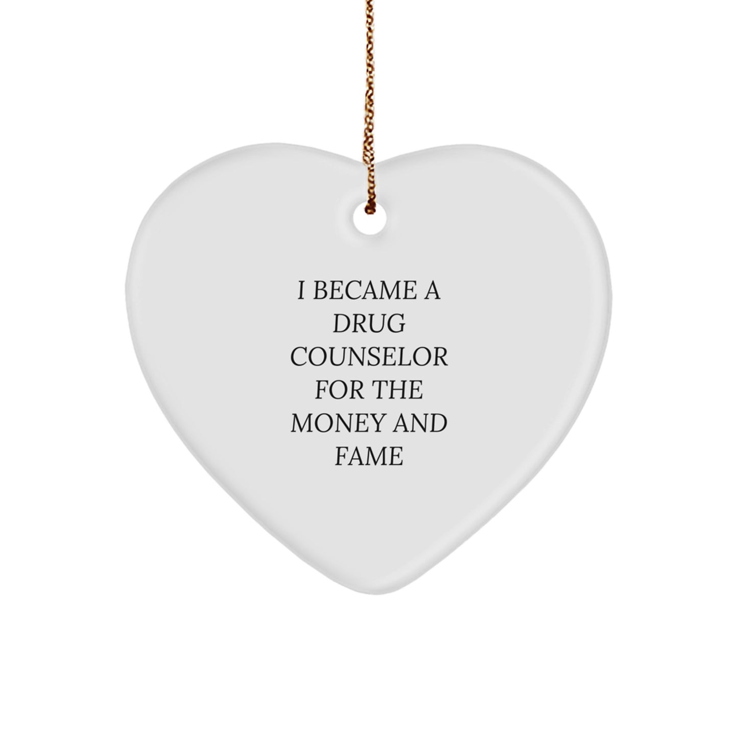Funny Quote Gifts for Drug Counselor, Heart Ornament, Christmas Unique Gifts from Friends, Drug Counselor Heart Shaped Ornament - Image 1