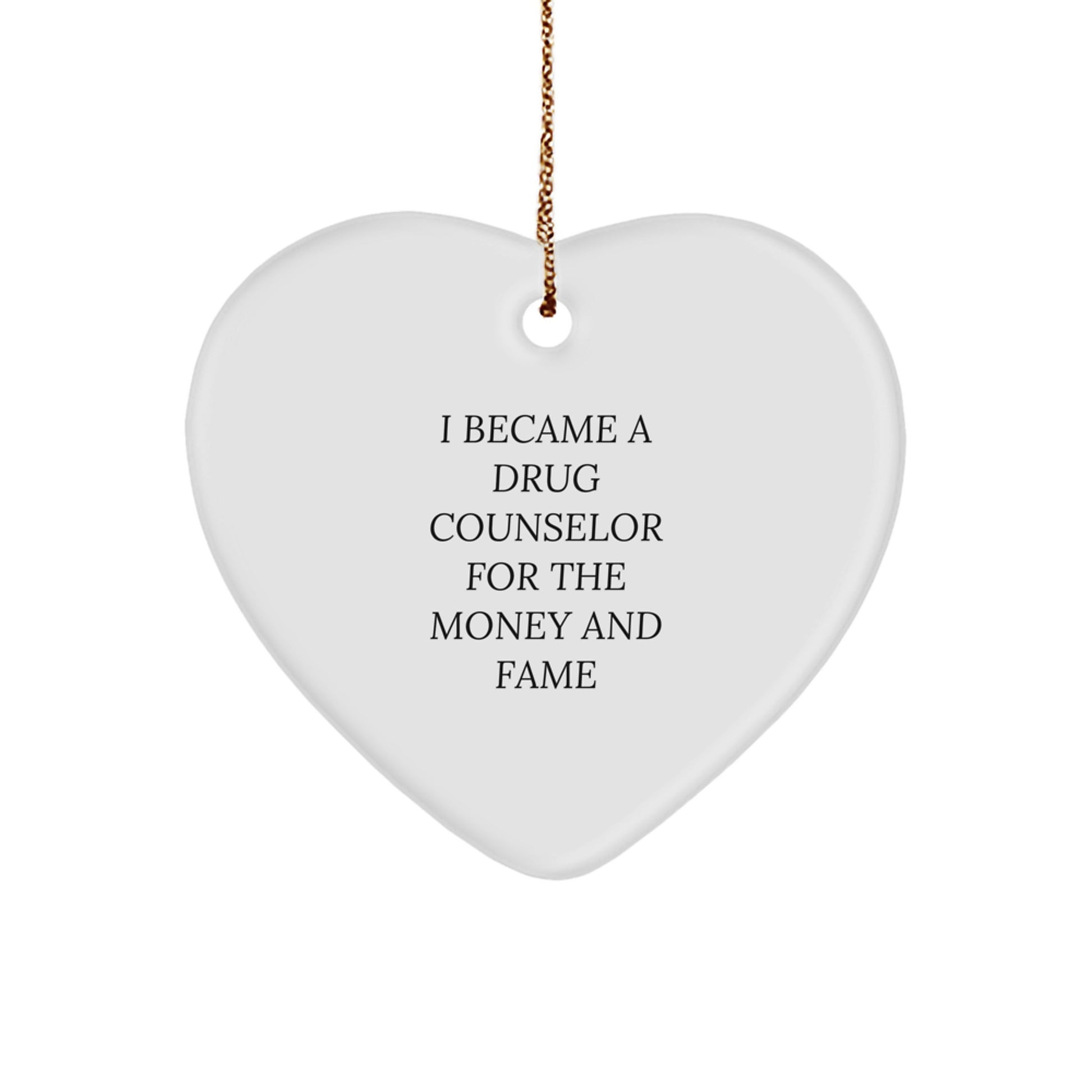 Funny Quote Gifts for Drug Counselor, Heart Ornament, Christmas Unique Gifts from Friends, Drug Counselor Heart Shaped Ornament - Image 1