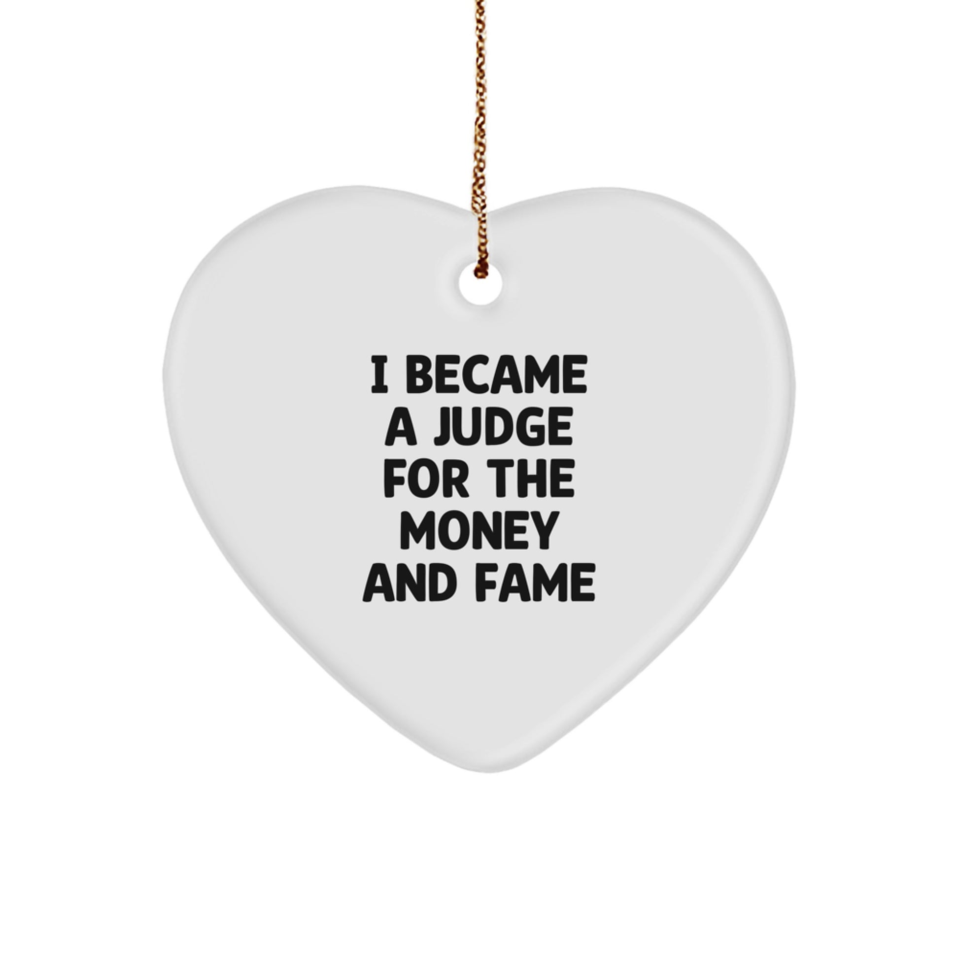 Funny Judge Quotes Heart Ornament, Gifts from Friends to Judge, Christmas Unique Gifts for Men, Inspirational Heart Shaped Decorations - Image 1