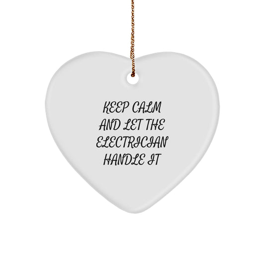 Funny Electrician Heart Ornament Gifts from Friends, Coworkers, or Family for Electrician Men, Women, or Electricians - Keep Calm And Let The Electrician Handle It Christmas Unique Gifts - Image 1