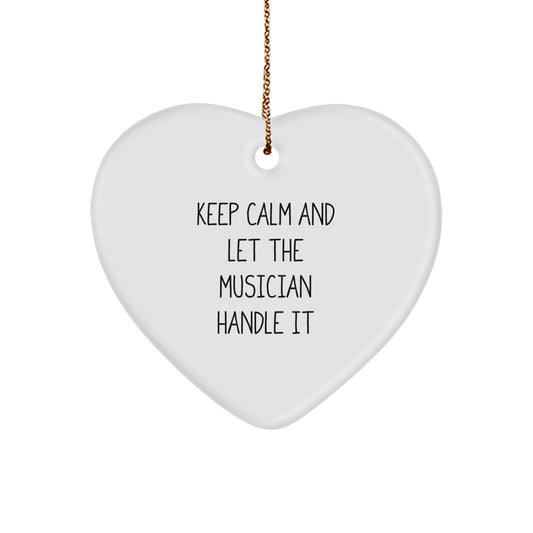 Funny Musician Gifts from Friends Keep Calm And Let The Musician Handle It Heart Ornament For Musician Men Women Friends Coworkers Family - Image 1