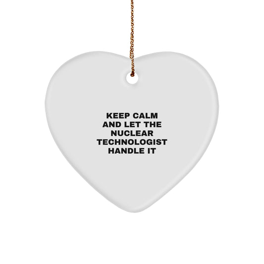 Funny Nuclear Technologist Heart Ornament Gifts from Friends, Coworkers, Family for Men, Women, Christmas Unique - Image 1