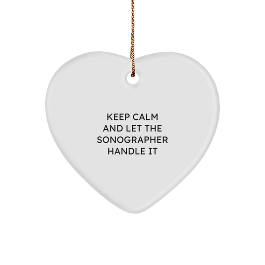 Funny Sonographer Gifts from Men for Women Heart Ornament, Keep Calm And Let The Sonographer Handle It Christmas Unique Gifts - Image 1