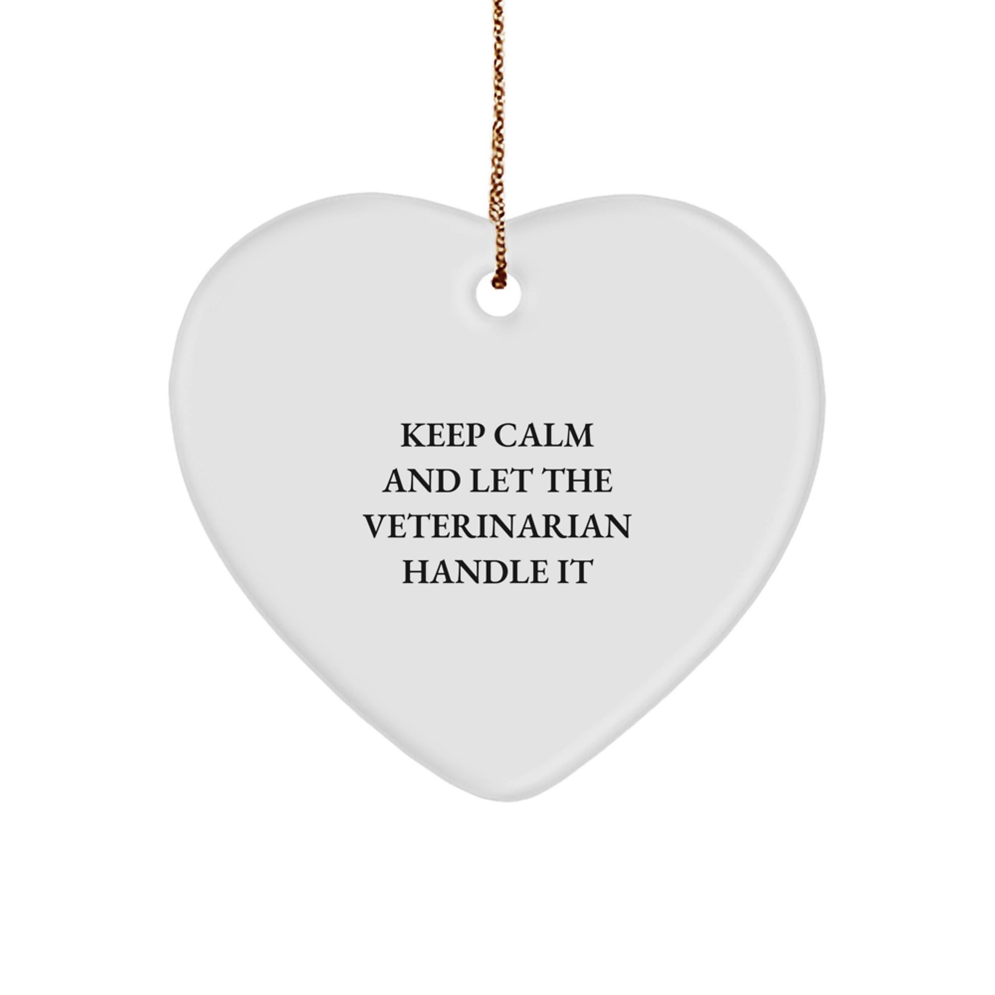 Funny Veterinarian Heart Ornament Gifts from Men to Coworkers, Keep Calm and Let the Veterinarian Handle It, Heart Shaped Christmas Unique Gifts for Veterinarian Friends - Image 1