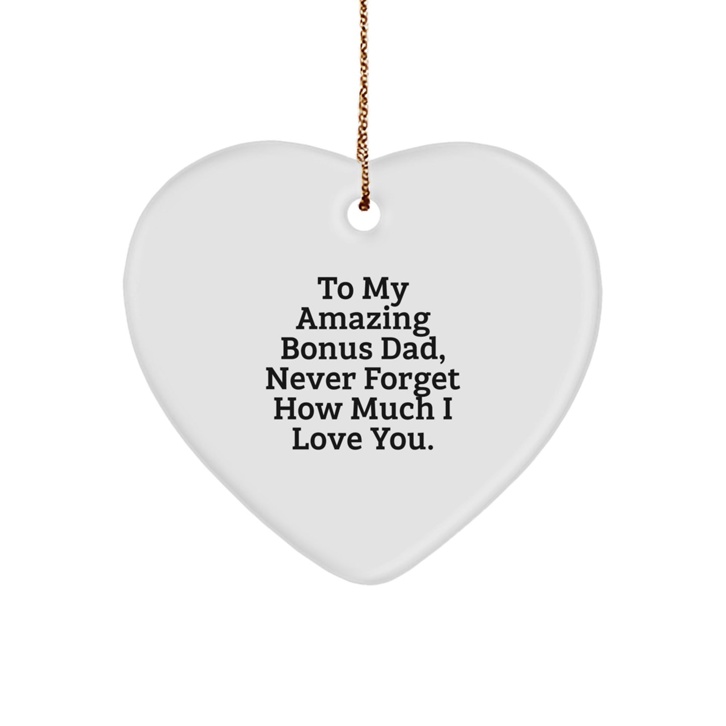 Funny Heart Ornament - Gifts from Family to My Amazing Bonus Dad, Christmas Unique Gifts for Dads, Heart-Shaped Decorative Home Decor - Image 1