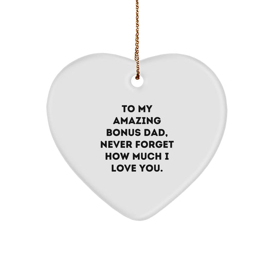 Funny Bonus Dad Gifts from Family to My Amazing Bonus Dad Never Forget How Much I Love You Heart Ornament Christmas Unique Gifts - Image 1
