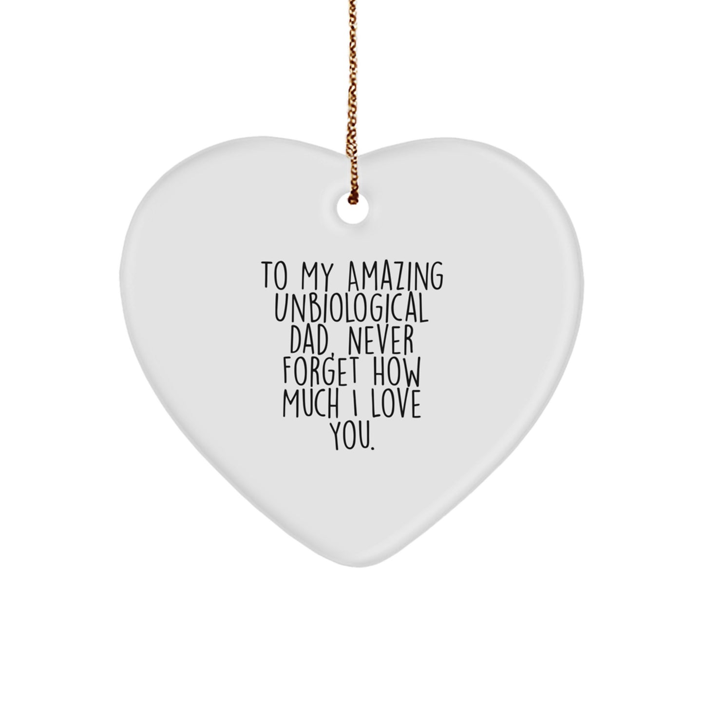 Funny Unbiological Dad Gifts for Him Heart Ornament Christmas Unique - Image 1