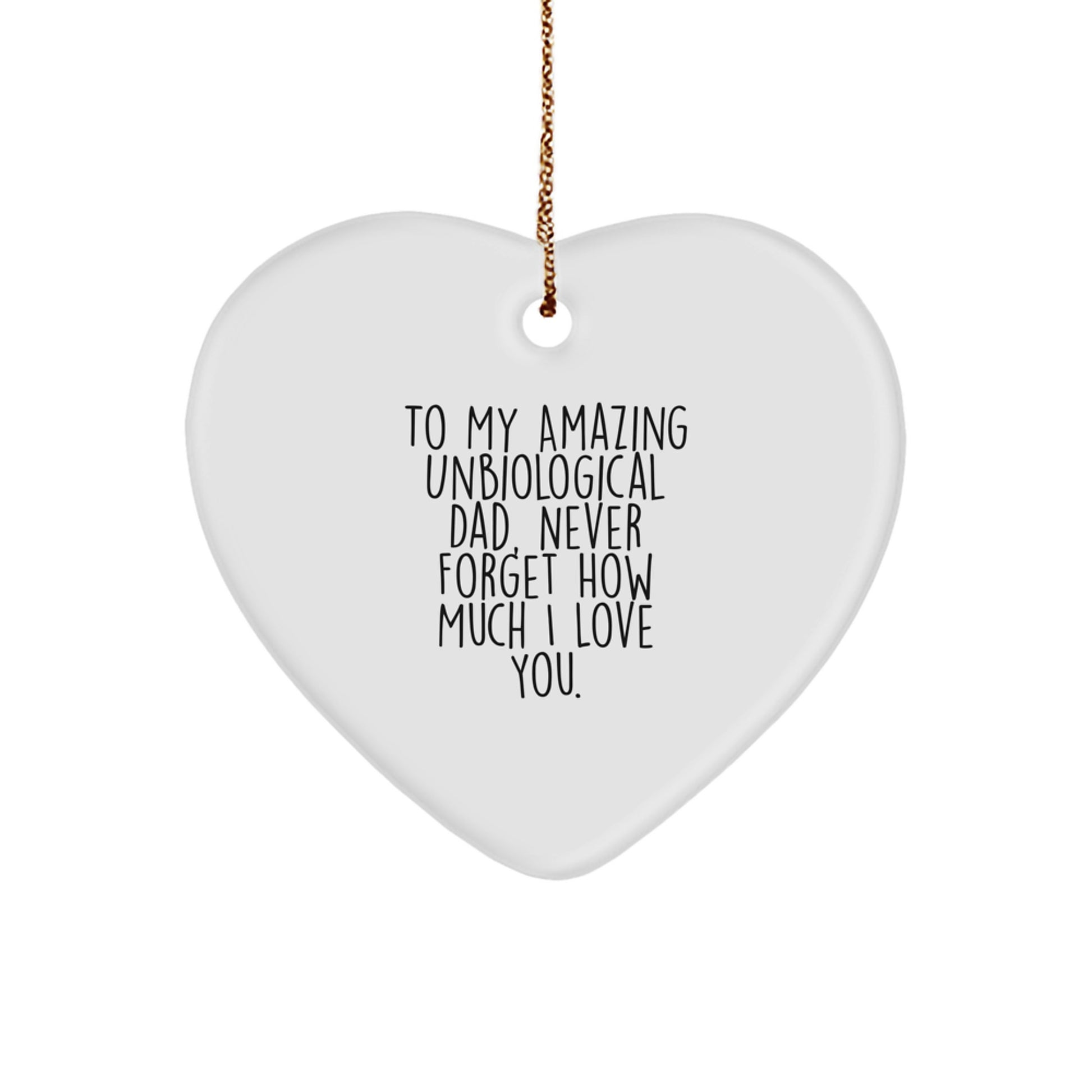 Funny Unbiological Dad Gifts for Him Heart Ornament Christmas Unique - Image 1
