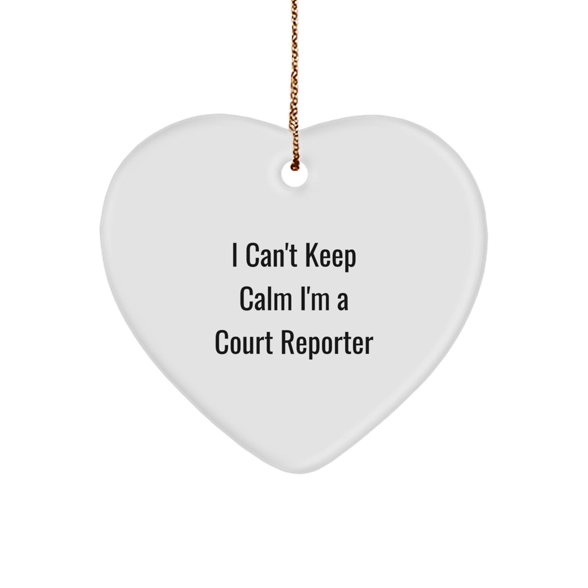 Funny Court Reporter Gifts, I Can't Keep Calm I'm A Court Reporter Heart Ornament for Court Reporters, Gifts from Family and Friends for Court Reporters, Court Reporter Christmas Unique Gifts - Image 1