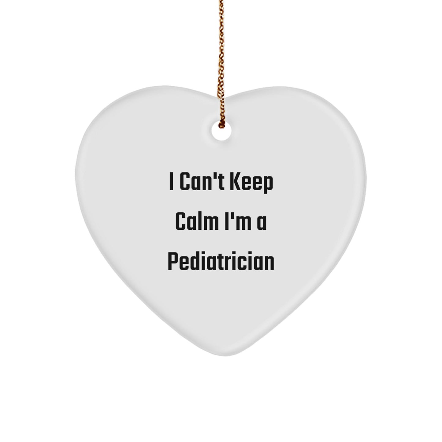 Funny I'm A Pediatrician Heart Ornament Gifts from Men to Pediatrician Friends Unique Christmas Unique Gifts - Image 1