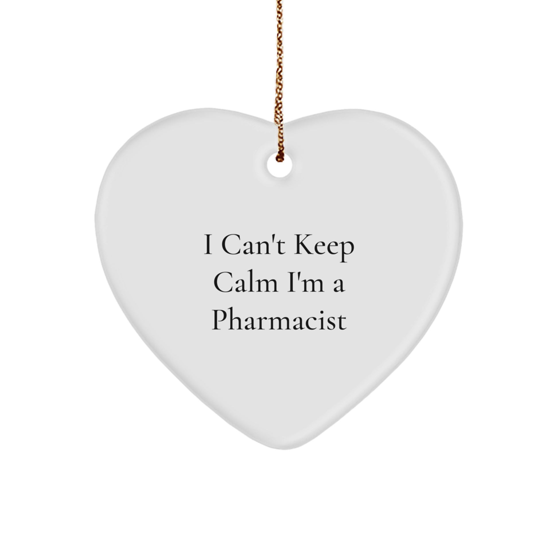 Funny Pharmacist Gifts for Him, 'I Can't Keep Calm I'm A Pharmacist' Heart Ornament, Christmas Unique Gifts from Friends, Family, Coworkers - Image 1