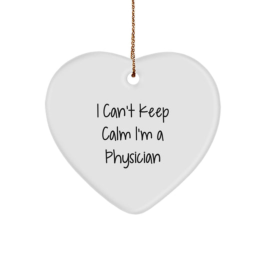 Funny 'I Can't Keep Calm I'm A Physician' Christmas Unique Gifts for Physician Friends Family - Image 1