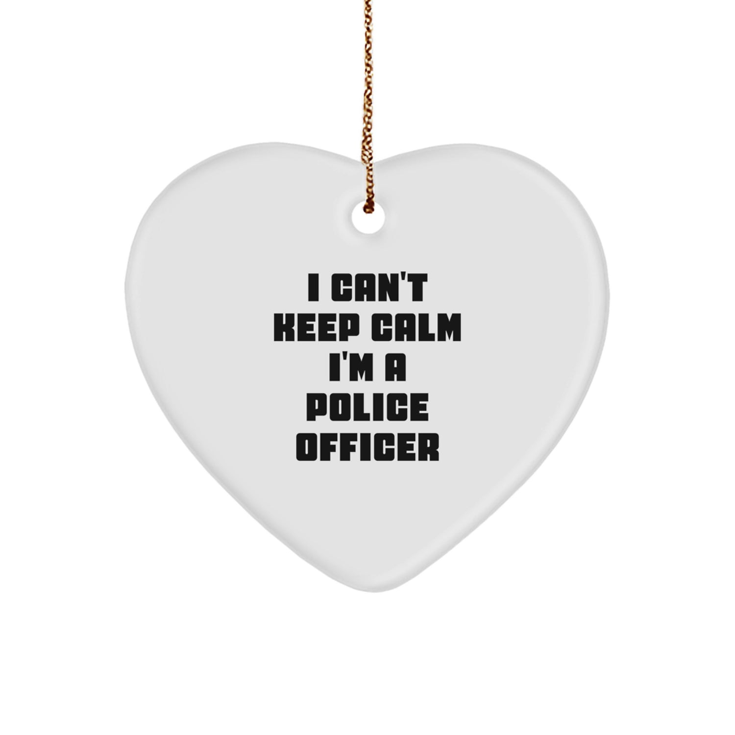 Funny Police Officer Gifts for Christmas - 'I Can't Keep Calm I'm A Police Officer' Heart Ornament, Gifts from Friends and Family to the Brave Men in Blue - Image 1