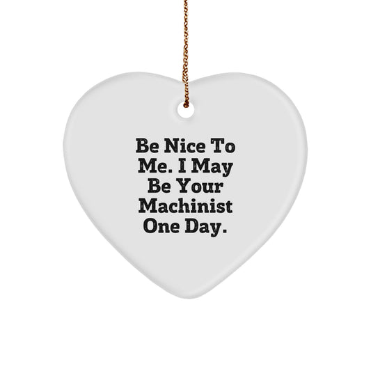 Machinist Heart Ornament, Funny Quote, Gifts for Machinist Men, Unique Christmas Unique Gifts from Family, Friends - Image 1