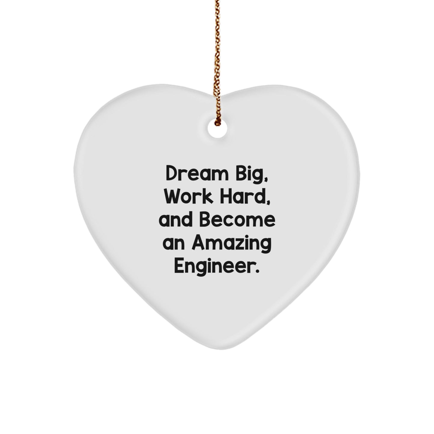 Dream Big Engineer Heart Ornament Gift for Him from Friends, Inspirational Engineer Christmas Memorable Present - Image 1