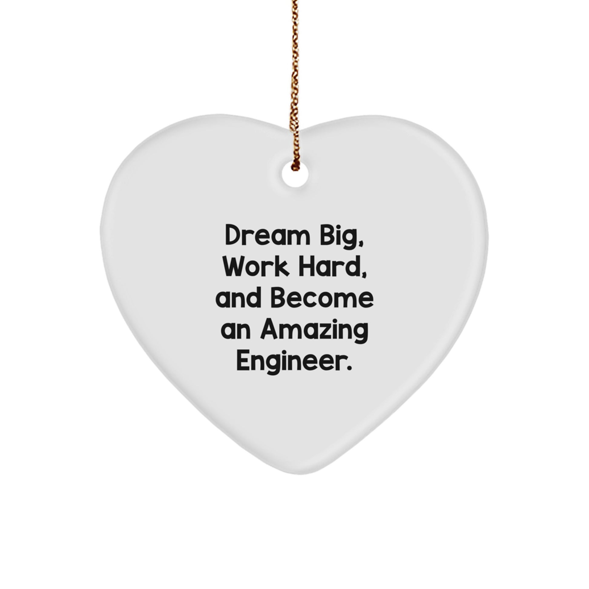 Dream Big Engineer Heart Ornament Gift for Him from Friends, Inspirational Engineer Christmas Memorable Present - Image 1