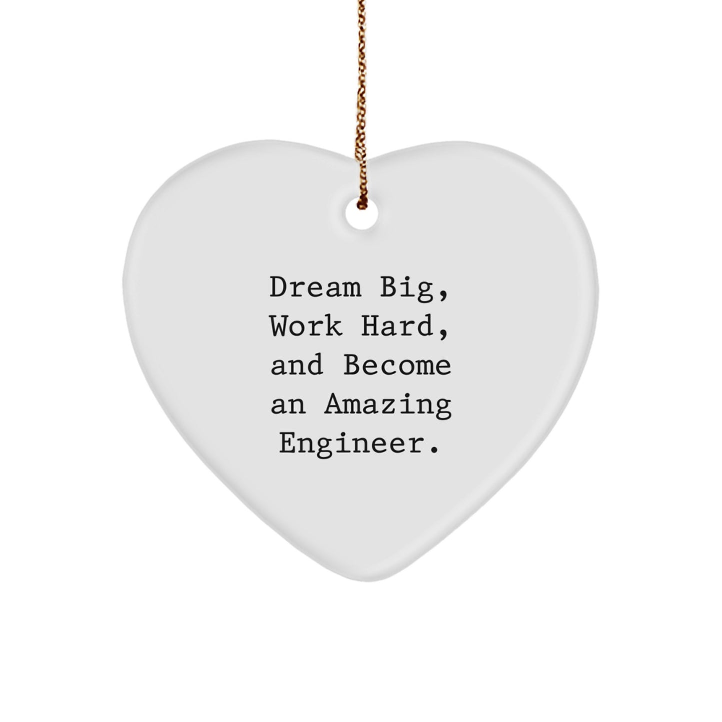 Inspirational Engineer Gifts, Funny Heart Ornament, 'Dream Big' Christmas Decoration for Engineer Friends and Family - Image 1