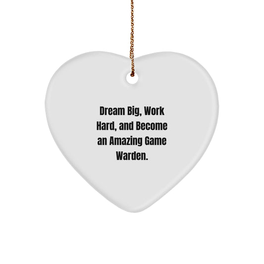 Funny Game Warden Heart Ornament, Gift from Friends or Family for the Special Man in Your Life, Dream Big Work Hard Christmas Unique Gifts - Image 1