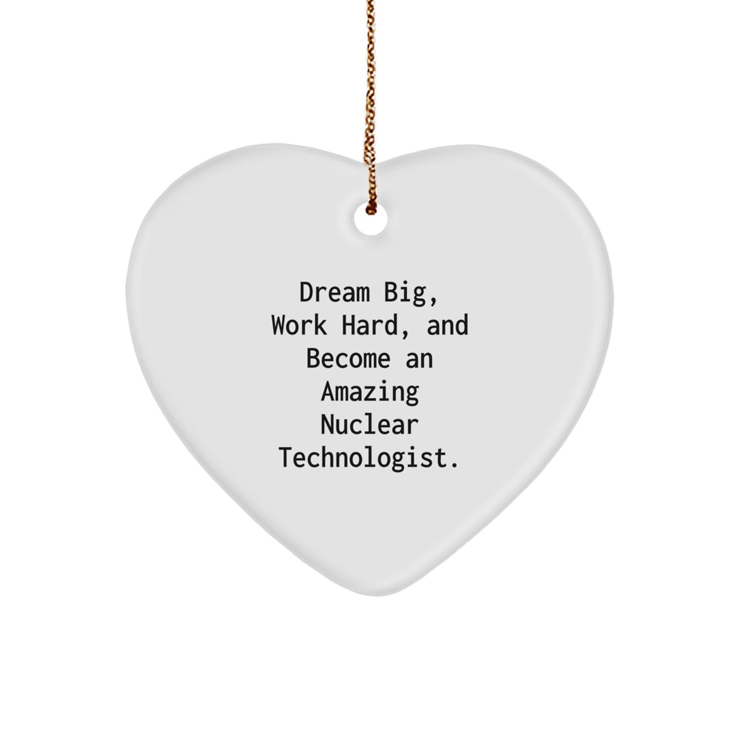 Funny Nuclear Technologist Heart Ornament Gifts from Friends for Christmas Unique - Image 1