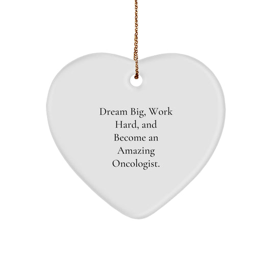 Gifts from Family and Friends for Oncologist Men Christmas Unique Heart Ornaments - 'Dream Big, Work Hard, And Become An Amazing Oncologist.' - Image 1