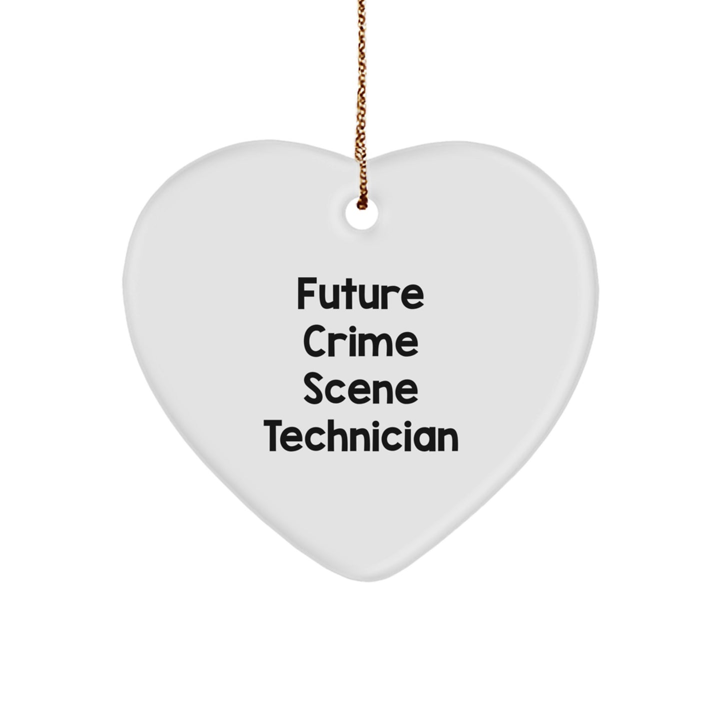 Funny Future Crime Scene Technician Heart Ornament Gifts from Friends and Family for Crime Scene Technician Christmas Unique Gifts - Image 1