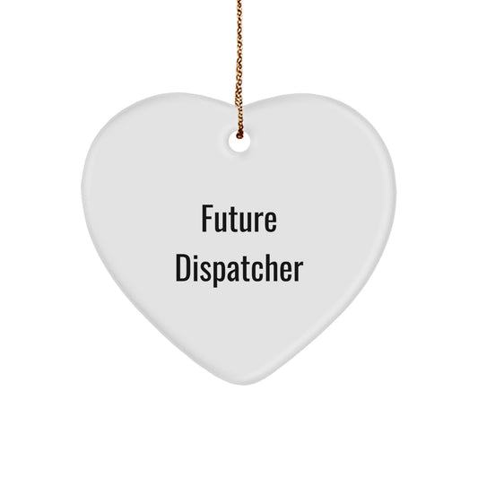 Funny Future Dispatcher Heart Ornament Gifts from Men for Christmas Unique Gifts, Heart Shaped Dispatcher Gifts, Funny Future Dispatcher Heart Ornament - Image 1