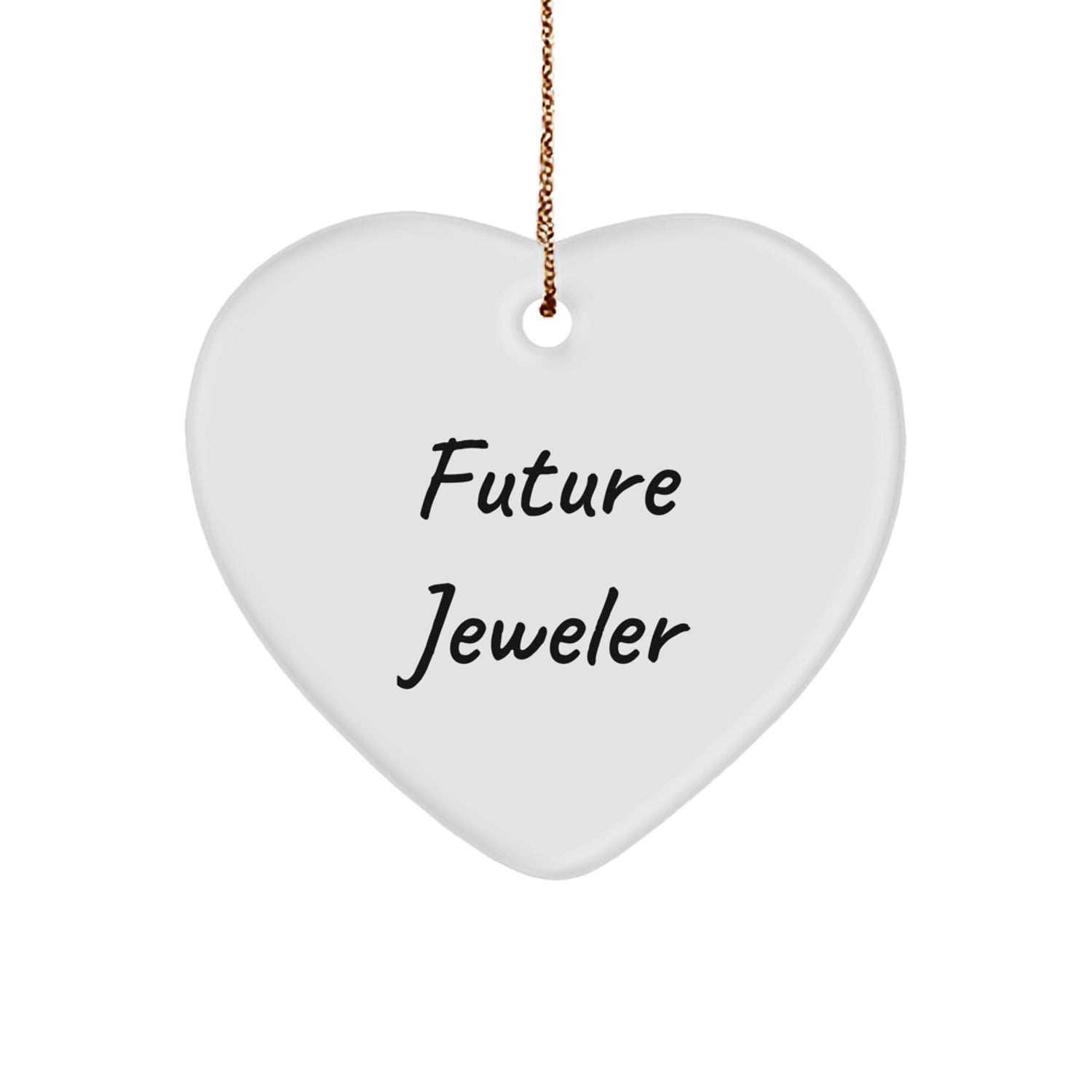 Funny Future Jeweler Gifts from Men for Women - Heart Ornament, Inspirational Quote, White Color, Christmas Unique Gifts - Image 1