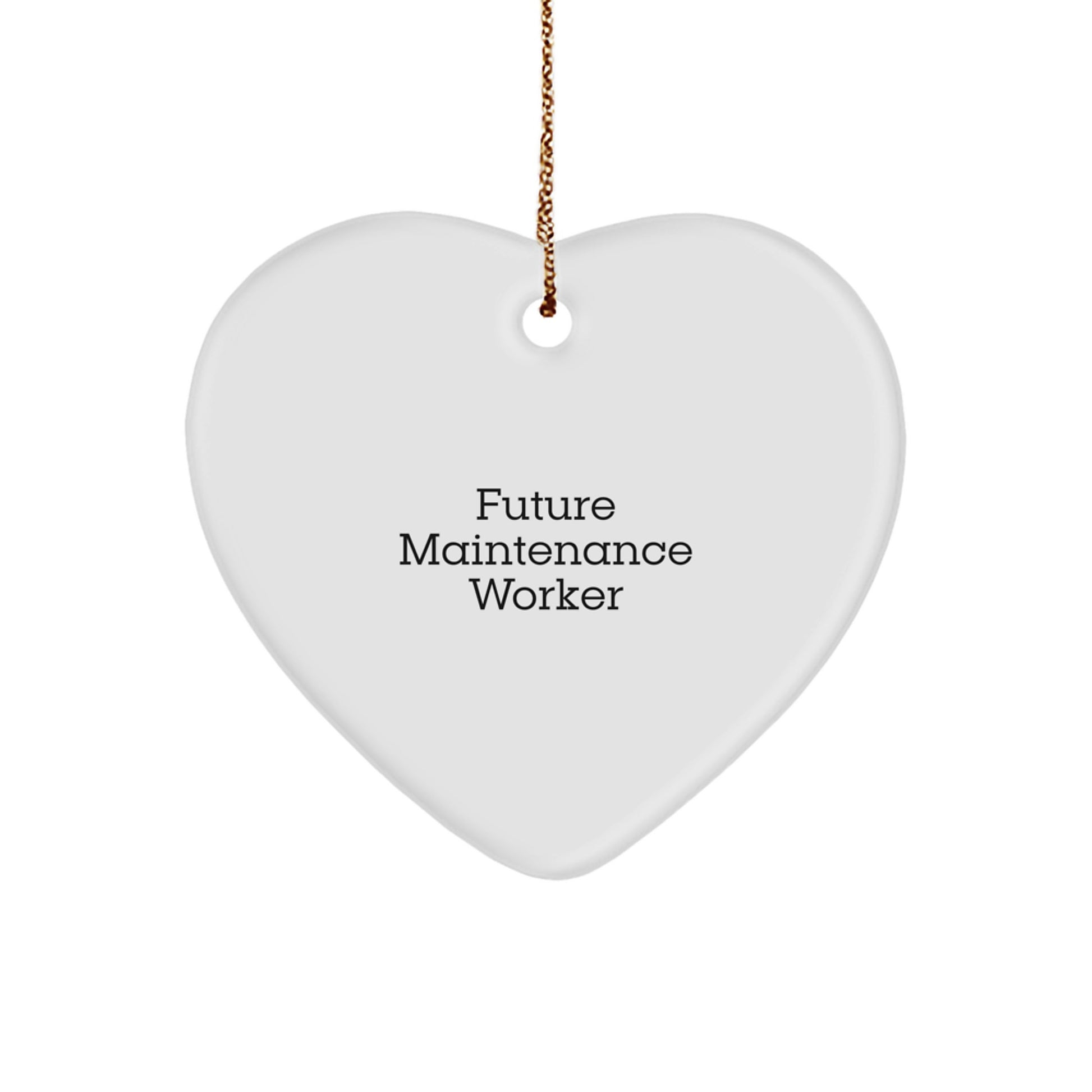 Funny Maintenance Worker Gifts from Friends for Future Maintenance Worker Heart Ornament Christmas Unique Decorations - Image 1
