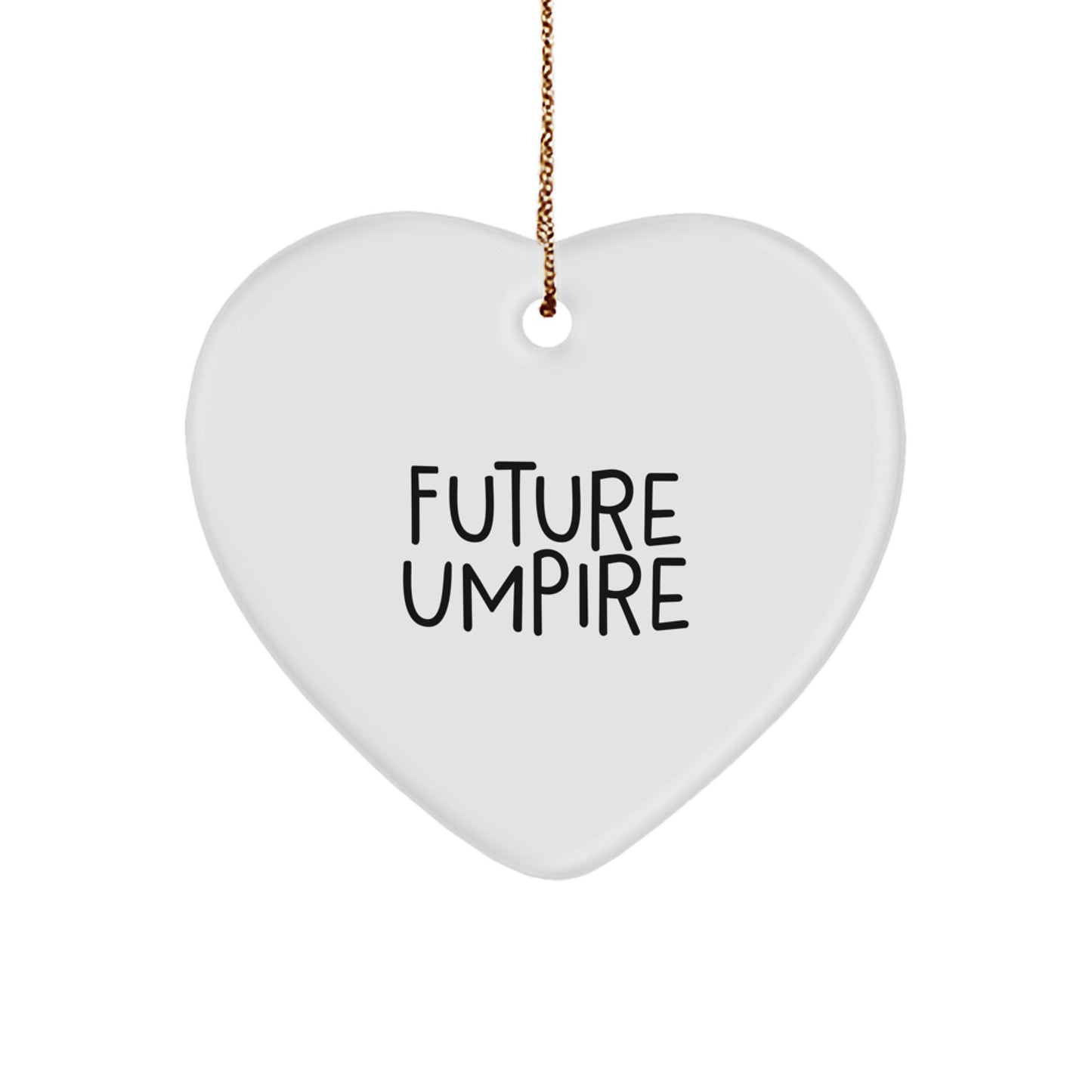 Funny Umpire Heart Ornament Gifts for Umpire Friends from Family - Future Umpire Inspirational Quote Christmas Unique Gifts - Image 1