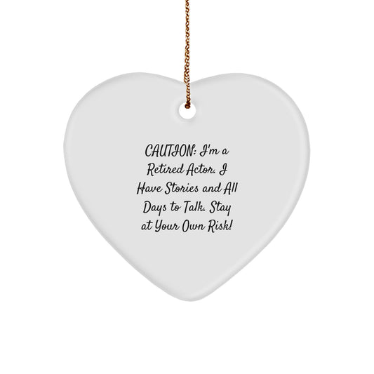 Funny Actor Gifts from Friends for Men - Heart Ornament with Retired Actor Quote, Christmas Unique Gifts - Image 1