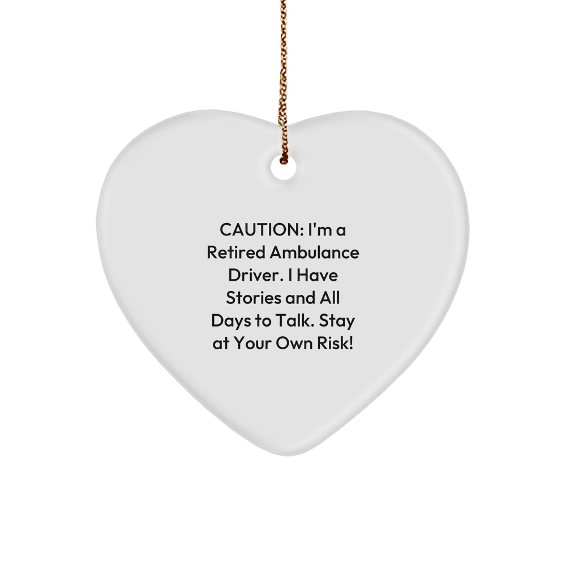 Funny Ambulance Driver Gifts from Friends, Humorous Heart Ornament for Ambulance Driver, Christmas Unique Gifts for Ambulance Driver - Image 1