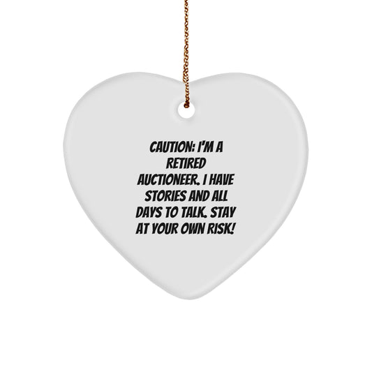 Funny Auctioneer Heart Ornament Gift from Friends and Family - I'm A Retired Auctioneer, Stay At Your Own Risk! - Christmas Unique Gifts for Auctioneer - Image 1