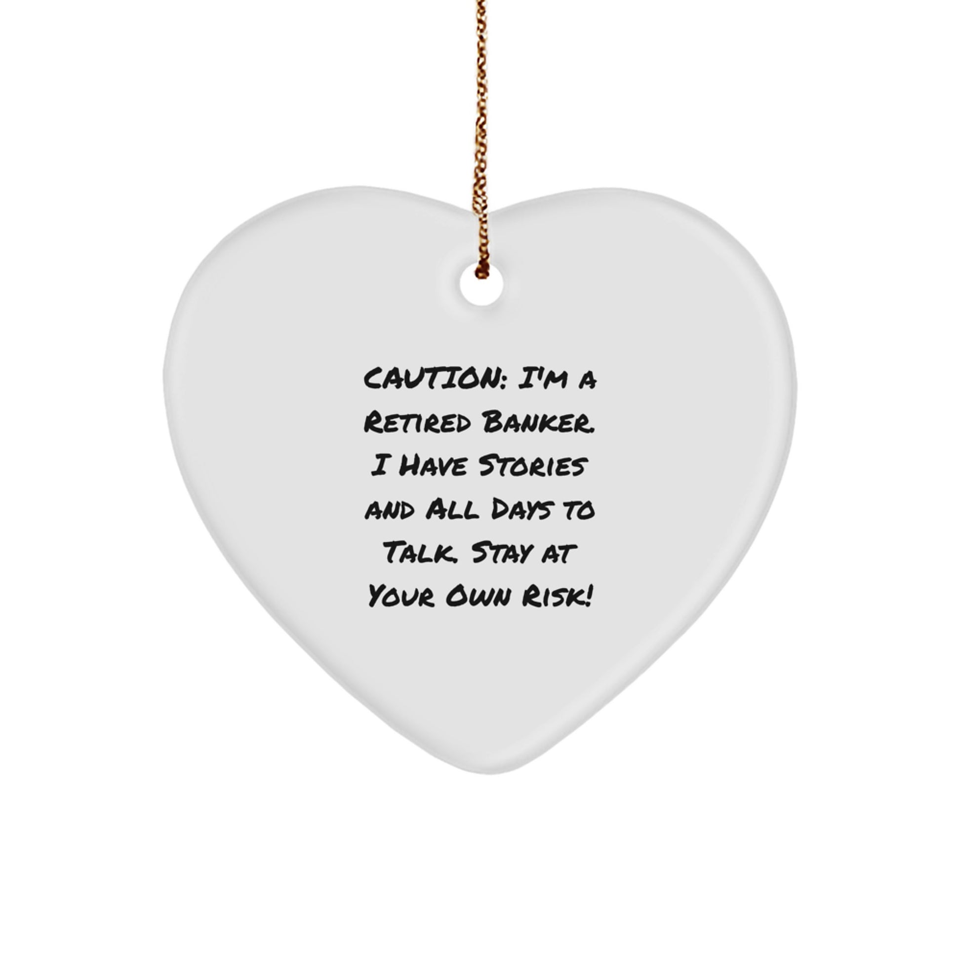Funny Retired Banker Heart Ornament, Gift from Men to Banker Friends, Cute Christmas Unique Gifts for Banker Family, Heart Shaped Ornament - Image 1
