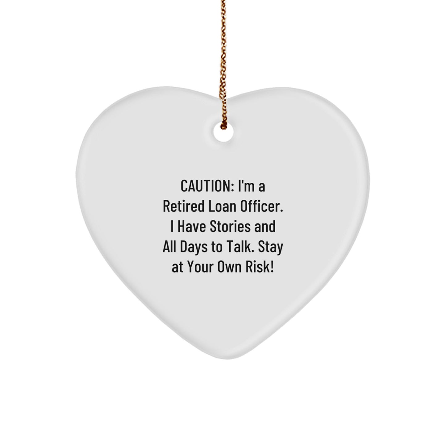 Gifts from Friends for Loan Officer - Christmas Unique Heart Ornament with Caution Quote, 'Stay At Your Own Risk!' - Image 1