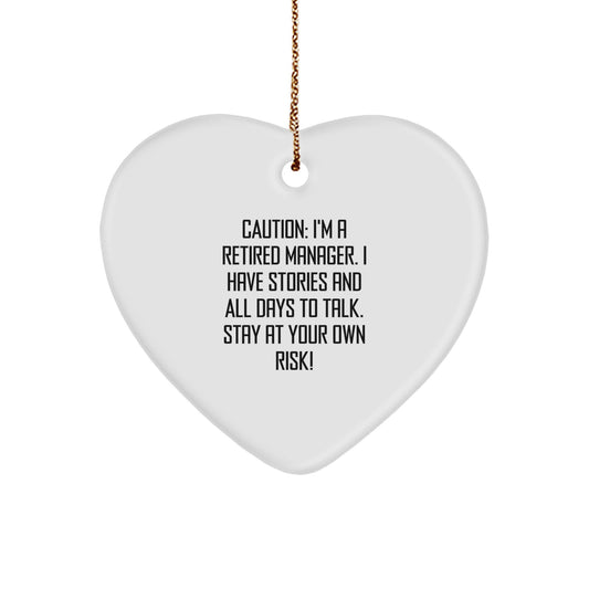 Funny Manager Gifts: 'Caution: I'm A Retired Manager...' Heart Ornament, Gifts from Friends for Manager, Christmas Unique Gifts, Heart Shaped, Durable MDF - Image 1
