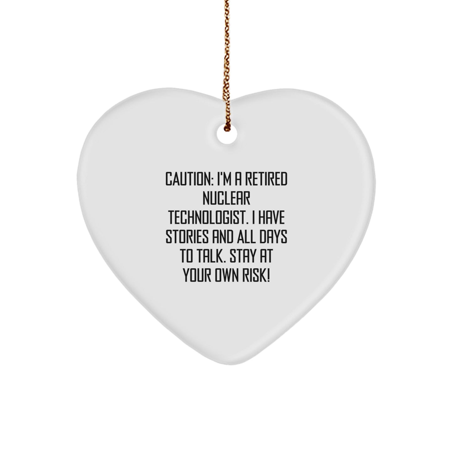 Nuclear Technologist Gifts, Funny Caution Heart Ornament for Men, Unique Christmas Unique Gifts for Family, Friends, Coworkers from Nuclear Tech Enthusiast - Image 1