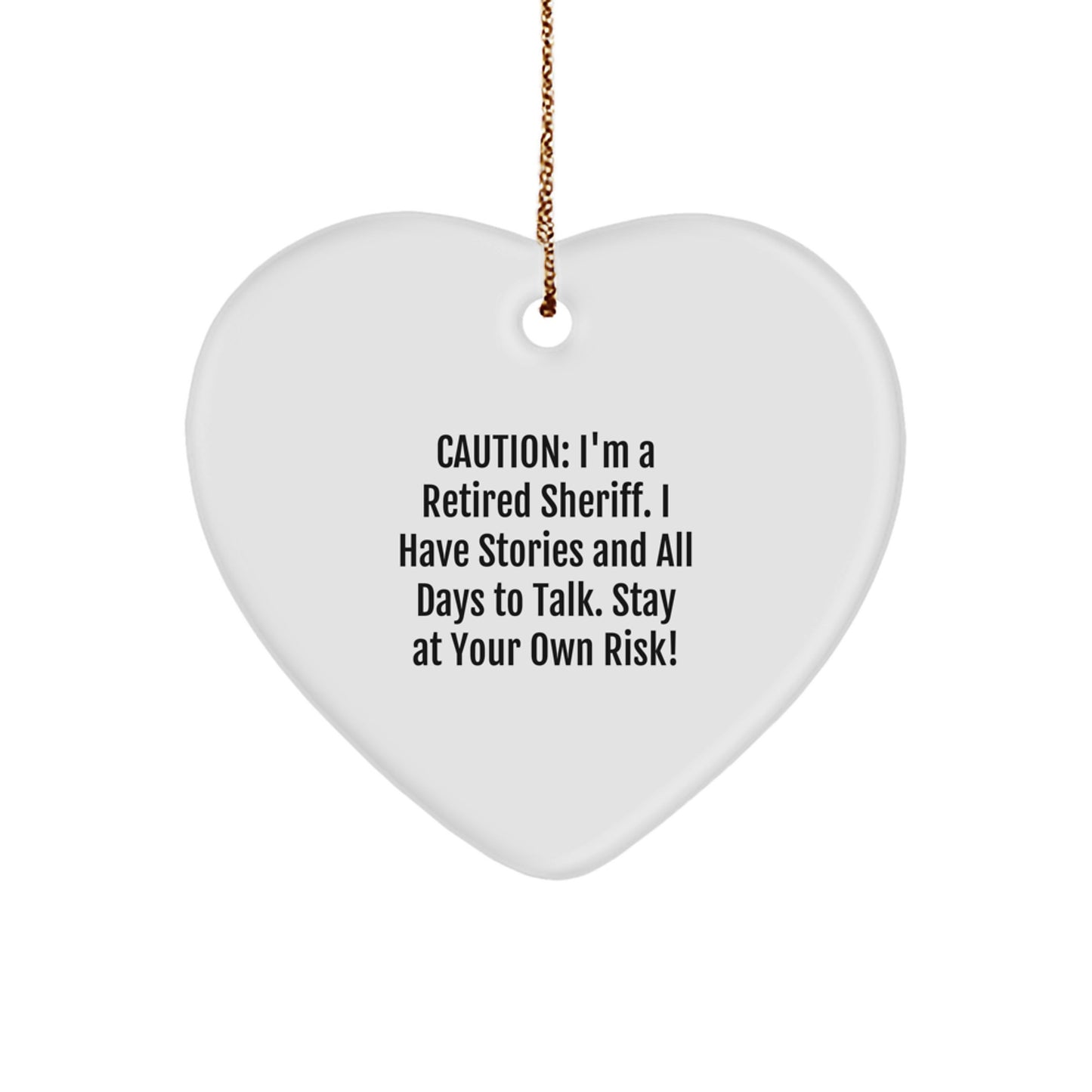 Sheriff's Heartfelt Warning, Funny Gifts for Men, Sheriff Gifts from Friends, Sheriff Heart Ornament for Christmas - Image 1