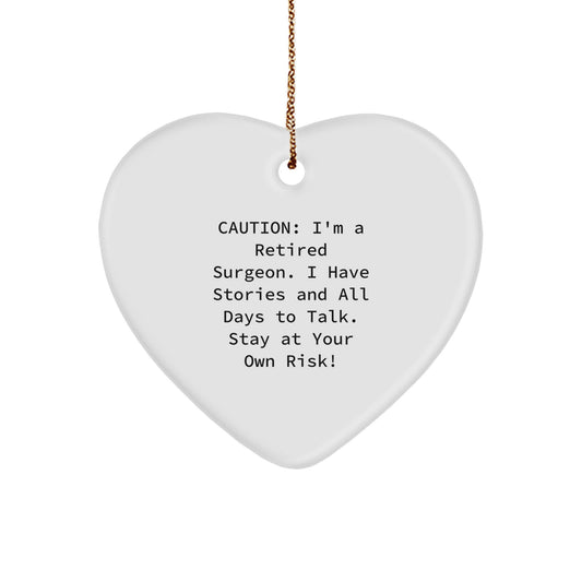 Funny Gifts from Men to their Surgeon Friends - Heart Ornament Quote Caution - Unique Christmas Unique Gifts for Surgeon - Image 1