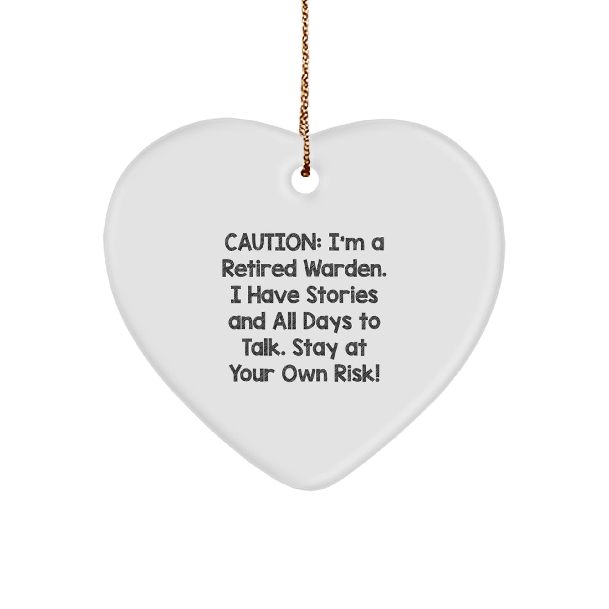 Funny Warden Heart Ornament, Warden Gifts from Friends, Christmas Unique Presents for Him, 'I'm A Retired Warden...' - Image 1