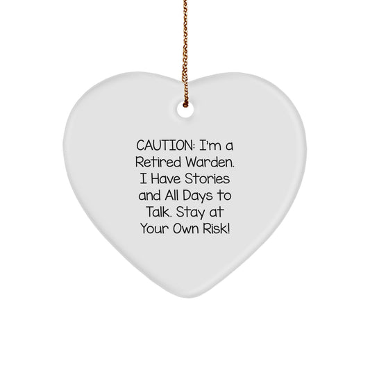Funny Warden Gifts from Friends and Family - Heart Ornament, Caution: I'm A Retired Warden. I Have Stories And All Days To Talk. Stay At Your Own Risk! - Christmas Unique Gifts - Image 1