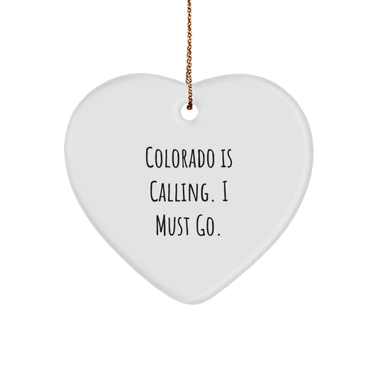 Funny Colorado Gifts from Friends to Men, Colorado Heart Ornament, Christmas Unique Gifts to Decorate Homes, Colorado Is Calling I Must Go. - Image 1