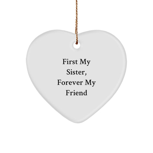 Funny Heart Ornament Gifts from Family for Sister, First My Sister Forever My Friend, Unique Christmas Unique Gifts - Image 1