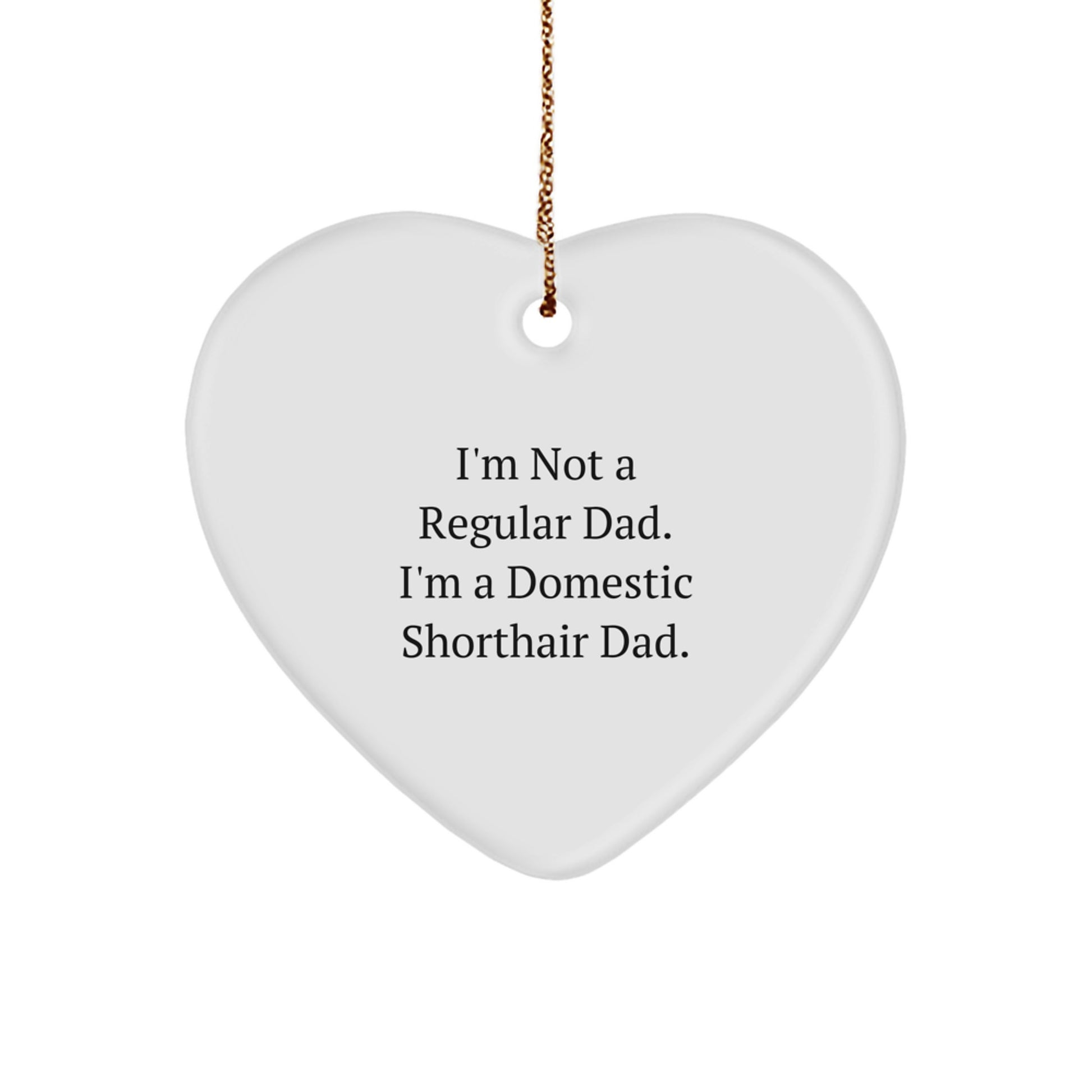 Funny Domestic Shorthair Cat Dad Heart Ornament Gifts from Men to Friends for Christmas Unique Holiday Decorations - Image 1